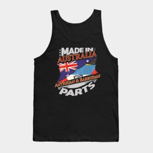 Made In Australia With Antiguan & Barbudan Parts - Gift for Antiguan & Barbudan From Antigua & Barbuda Tank Top